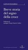 Gaetano Passarelli - Breve storia del segno della croce