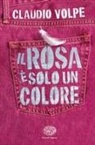 Claudio Volpe - Il rosa è solo un colore