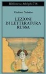 Vladimir Nabokov, Cinzia de Lotto, Susanna Zinato - Lezioni di letteratura russa