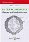 William R. Bradshaw - La dea di Atvatabar. Alla scoperta del mondo sotterraneo