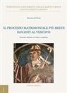 Massimo Del Pozzo - Il processo matrimoniale più breve davanti al vescovo