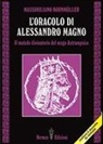 Massimiliano Kornmüller - L' oracolo di Alessandro Magno. il metodo divinatorio del mago Astrampsico
