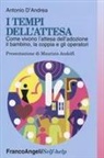 Antonio D'Andrea - I tempi dell'attesa. Come vivono l'attesa dell'adozione il bambino, la coppia e gli operatori