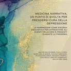 Medicina narrativa, un punto di svolta per prendersi cura della depressione. La narrazione come risorsa aggiuntiva per affrontare gli eventi trascorsi e presenti durante la pandemia