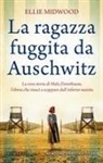 Ellie Midwood - La ragazza fuggita da Auschwitz