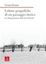 Viviana Ferrario - Letture geografiche di un paesaggio storico. La coltura promiscua della vite nel Veneto