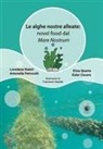 Ester Cecere, Antonella Petrocelli, Elisa Quarta, Loredana Stabili, Francesco Gianetti - Le alghe nostre alleate: novel food dal Mare Nostrum