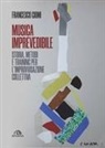 Francesco Giomi - Musica imprevedibile. Storia, metodi e training per l'improvvisazione collettiva