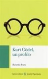 Riccardo Bruni - Kurt Gödel, un profilo
