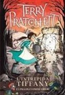 Terry Pratchett - L' intrepida Tiffany e i piccoli uomini liberi