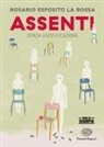 Esposito Rosario La Rossa - Assenti. Senza giustificazione