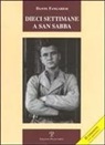 Dante Fangaresi - Dieci settimane a San Sabba