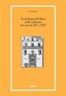 Ugo Rozzo - Iconologia del libro nelle edizioni dei secoli XV e XVI