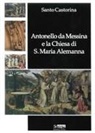 Santo Castorina - Antonello da Messina e la Chiesa di S. Maria Alemanna