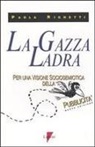 Paola Righetti - La gazza ladra. Per una visione sociosemiotica della pubblicità