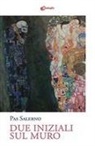 Pas Salerno - Due iniziali sul muro