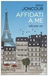 Serge Joncour - Affidati a me