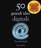 Tom Chatfield - 50 grandi idee digitali