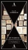 Ernst H. Gombrich - Aby Warburg. Una biografia intellettuale
