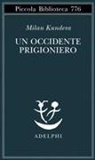 Milan Kundera - Un Occidente prigioniero