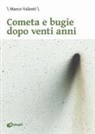 Marco Valenti - Cometa e bugie dopo venti anni