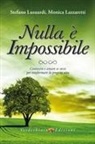 Monica Lazzaretti, Stefano Lusuardi - Nulla è impossibile. Conoscere e amare se stessi per trasformare la propria vita