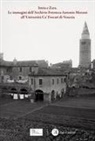 Istria e Zara. Le immagini dell'Archivio Fototeca Antonio Morassi all'Università Ca' Foscari di Venezia