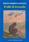 Renato Roberto Pancallo - Il tallo di terracotta