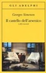 Georges Simenon - Il castello dell'arsenico e altri racconti