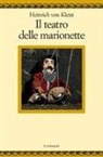 Heinrich Von Kleist, E. Tronconi - Il teatro delle marionette
