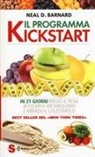 Neal D. Barnard, Luciana Baroni - Il programma Kickstart. In 21 giorni riduci il peso, acceleri il metabolismo e abbassi il colesterolo