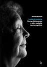 Manuela Bonfanti - Ladra di memorie. Storie di Alzheimer e altre malattie neurocognitive