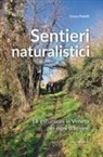 Ennio Poletti - Sentieri naturalistici. 18 escursioni in Veneto per ogni stagione