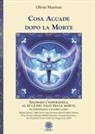Olivier Manitara, Alain Contaret, Barbara Frattini - Cosa accade dopo la Morte. Secondo l'esperienza, al di là del velo della morte