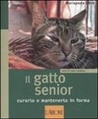 Mariapaola Salmi - Il gatto senior. Curarlo e mantenerlo in forma