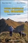 Paolo Crosa Lenz, Giulio Frangioni - Parco nazionale Val Grande. Sentieri, storia e natura