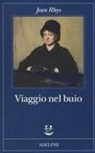 Jean Rhys - Viaggio nel buio