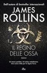 James Rollins - Il regno delle ossa