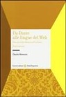 Claudio Marazzini - Da Dante alle lingue del web. Otto secoli di dibattiti sull'italiano