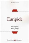 Davide Susanetti - Euripide. Fra tragedia, mito e filosofia