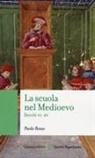 Paolo Rosso - La scuola nel medioevo. Secoli VI-XV