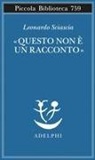 Leonardo Sciascia, Paolo Squillacioti - «Questo non è un racconto». Scritti per il cinema e sul cinema