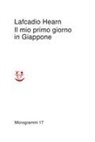 Lafcadio Hearn, Ottavio Fatica - Il mio primo giorno in Giappone