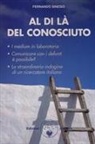 Fernando Sinesio - Al di là del conosciuto. I medium in laboratorio