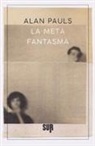 Alan Pauls - La metà fantasma