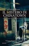 Mario Mazzanti - Il mistero di Chinatown. La prima indagine di Tommy Davis e Gualtiero Abisso