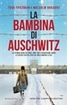 Malcolm Brabant, Tova Friedman - La bambina di Auschwitz