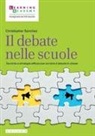 Christopher Sanchez - Il debate nelle scuole. Tecniche e strategie efficaci per avviare il debate in classe