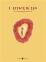 Susanna Mattiangeli, Chiara Carrer - L' estate di Teo