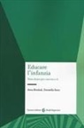 Anna Bondioli, Donatella Savio - Educare l'infanzia. Temi chiave per i servizi 0-6